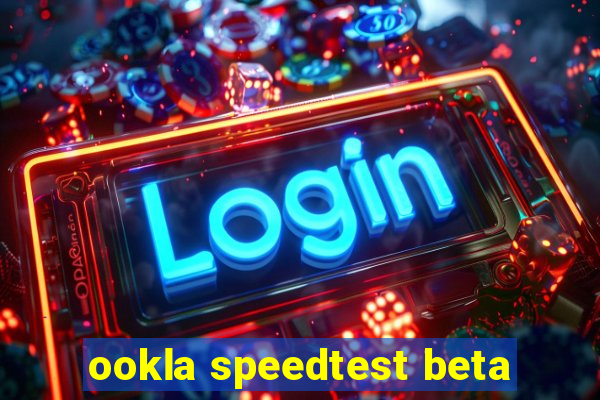 ookla speedtest beta