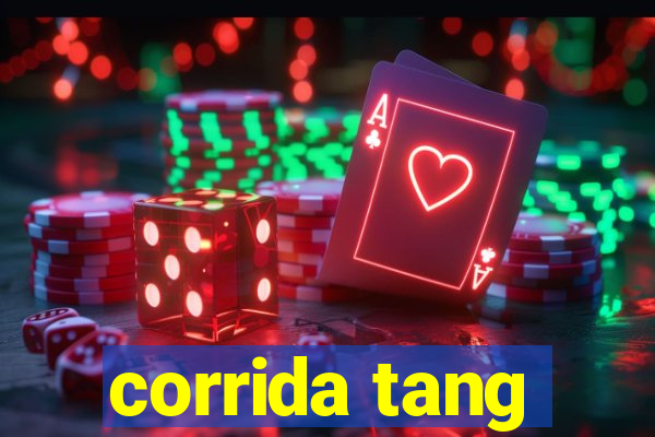 corrida tang