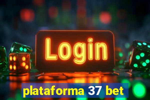 plataforma 37 bet