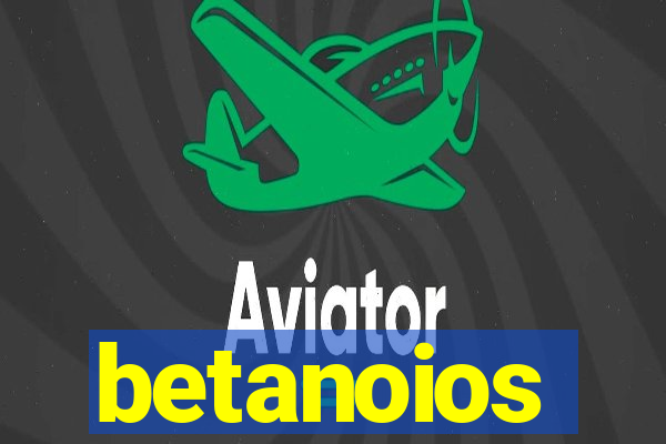 betanoios