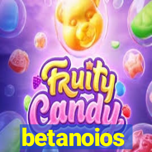 betanoios