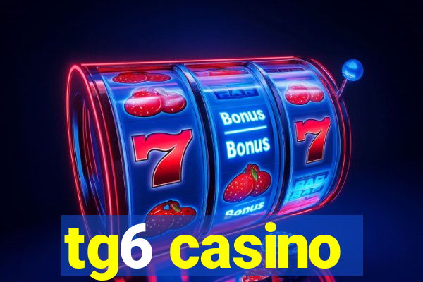 tg6 casino