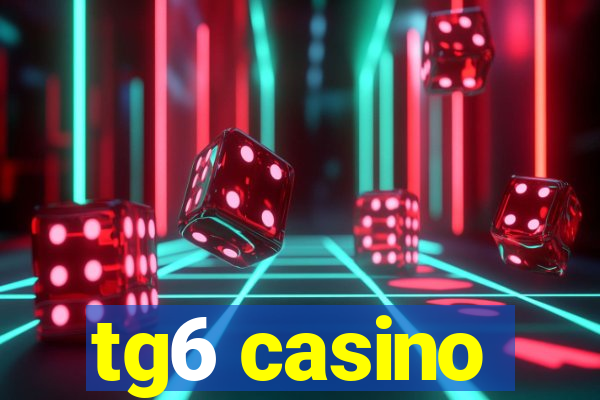 tg6 casino