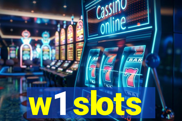 w1 slots