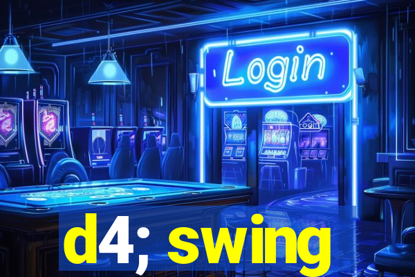 d4; swing