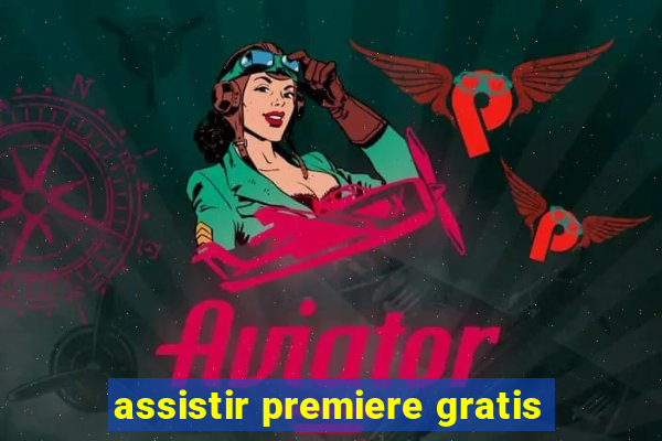 assistir premiere gratis