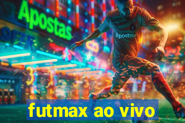 futmax ao vivo