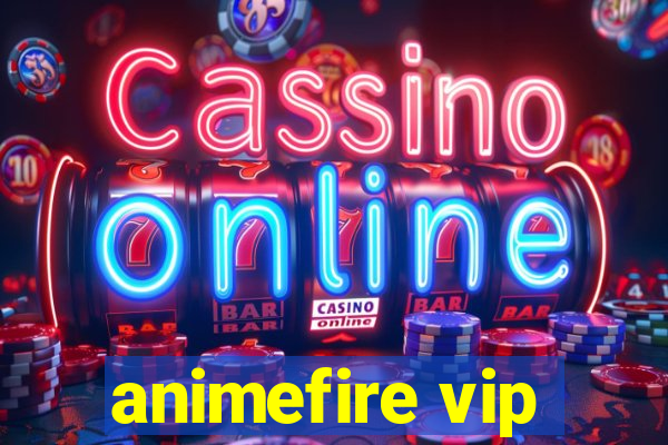 animefire vip