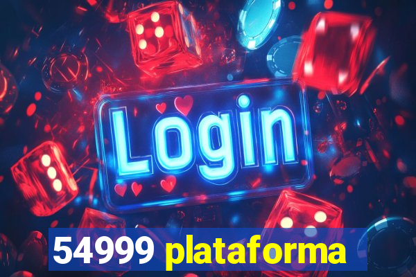 54999 plataforma