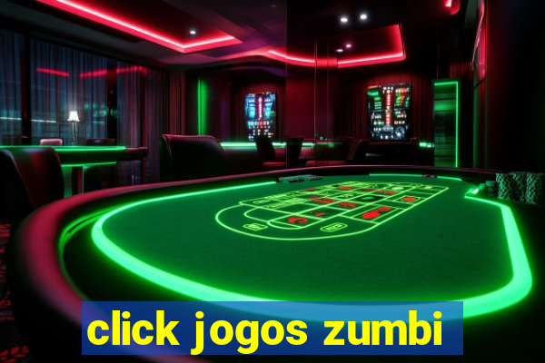 click jogos zumbi