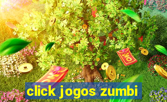 click jogos zumbi