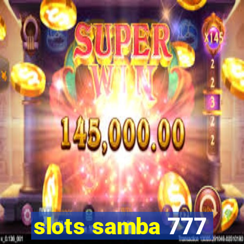 slots samba 777