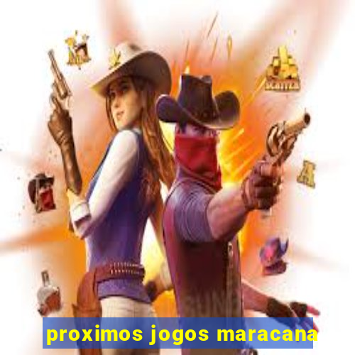 proximos jogos maracana