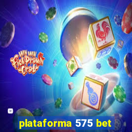 plataforma 575 bet