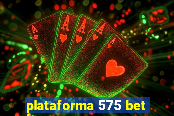 plataforma 575 bet