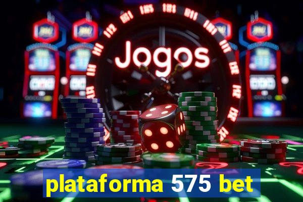 plataforma 575 bet