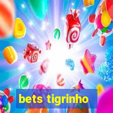 bets tigrinho