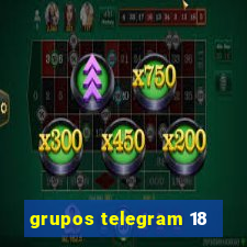 grupos telegram 18