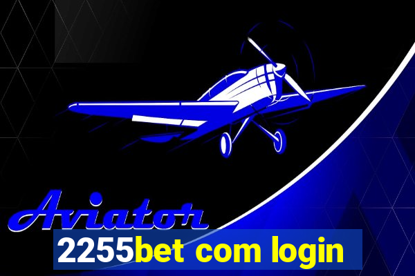 2255bet com login