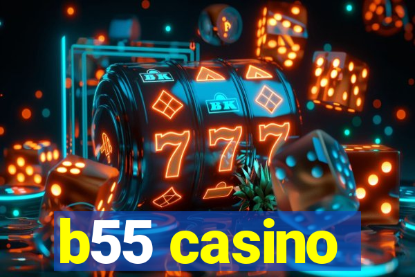 b55 casino