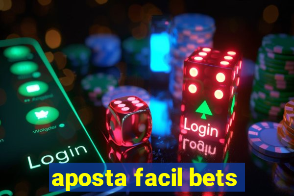 aposta facil bets