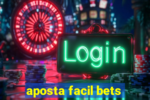 aposta facil bets