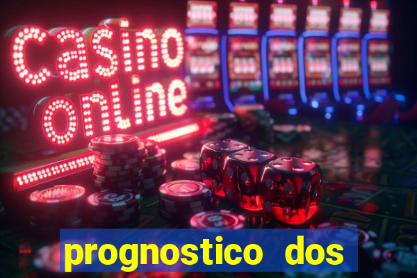 prognostico dos jogos de hoje