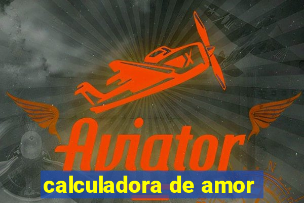 calculadora de amor