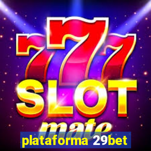 plataforma 29bet