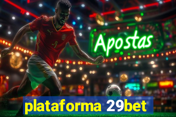 plataforma 29bet