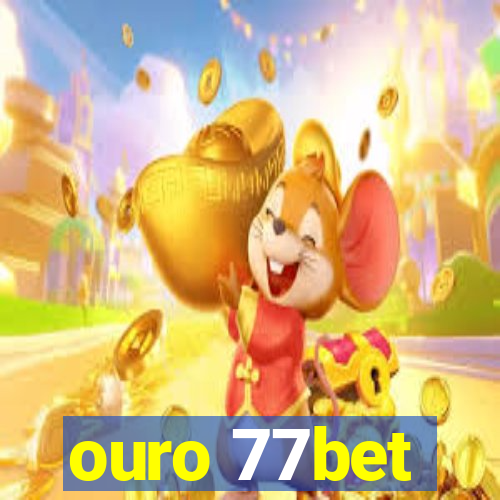 ouro 77bet