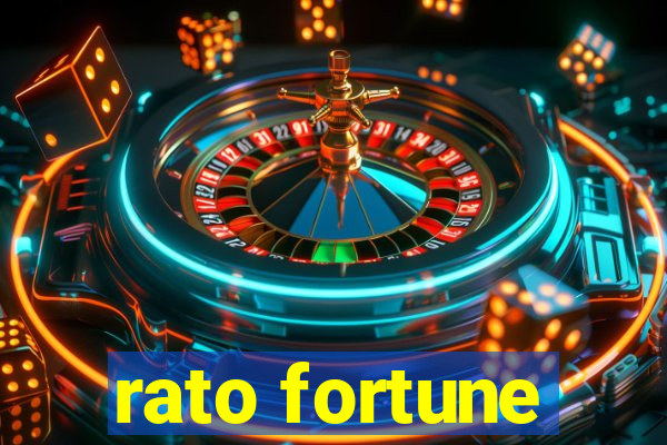 rato fortune