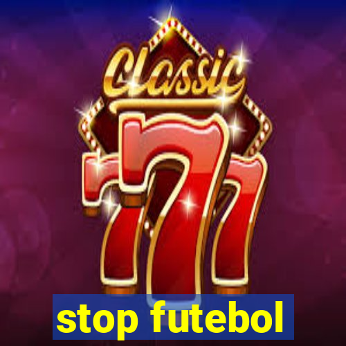 stop futebol