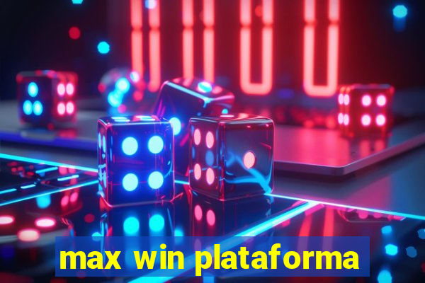 max win plataforma