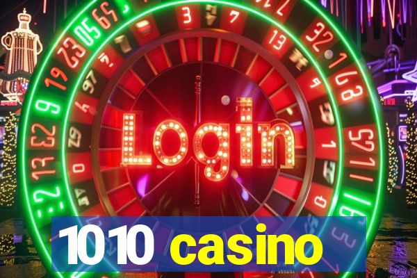 1010 casino