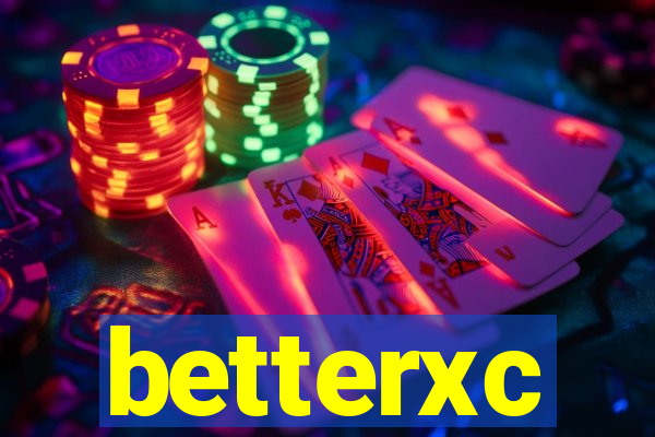 betterxc