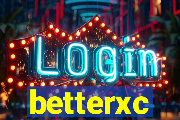 betterxc