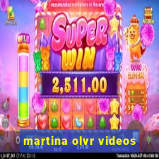 martina olvr videos