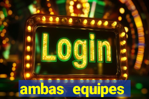 ambas equipes marcam ou mais de 2.5