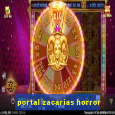 portal zacarias horror