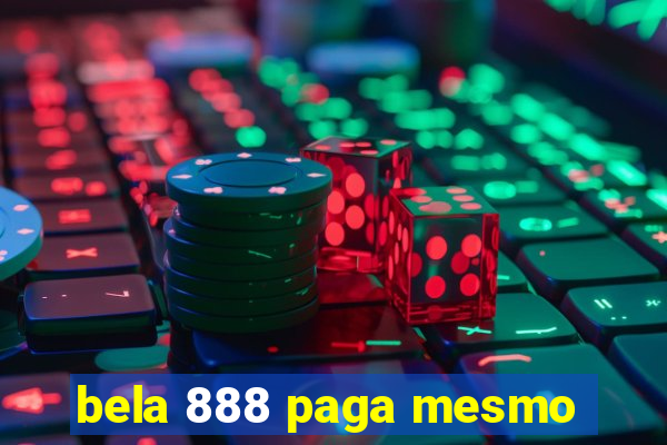 bela 888 paga mesmo