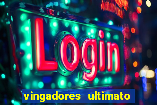 vingadores ultimato filme completo dublado gratis