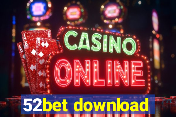 52bet download