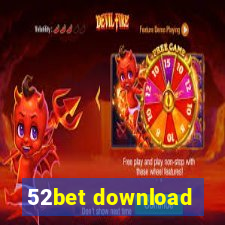 52bet download