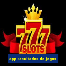 app resultados de jogos