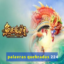 palavras quebradas 224