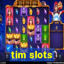 tim slots