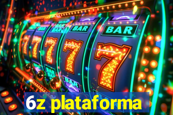 6z plataforma