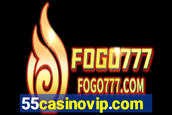 55casinovip.com