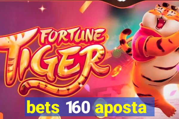 bets 160 aposta